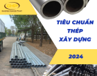 Tiêu Chuẩn Thép Xây Dựng Việt Nam Cập Nhật Mới Nhất 2024