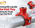 Hướng Dẫn Lắp Đặt Đai Khởi Thủy Đúng Kỹ Thuật, Hạn Chế Rò Rỉ