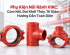 Phụ Kiện Nối Rãnh VIKC: Cùm Nối, Đai Khởi Thủy, Tê Giảm – Hướng Dẫn Toàn Diện