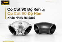 Co Cút 90 Độ Ren Và Co Cút 90 Độ Hàn Khác Nhau Ra Sao?