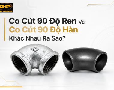 Co Cút 90 Độ Ren Và Co Cút 90 Độ Hàn Khác Nhau Ra Sao?