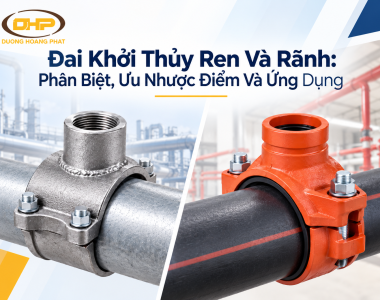 Đai Khởi Thủy Ren Và Rãnh: Phân Biệt, Ưu Nhược Điểm Và Ứng Dụng