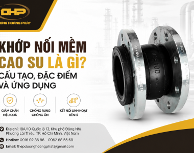 Khớp Nối Mềm Cao Su Là Gì? Cấu Tạo, Đặc Điểm Và Ứng Dụng