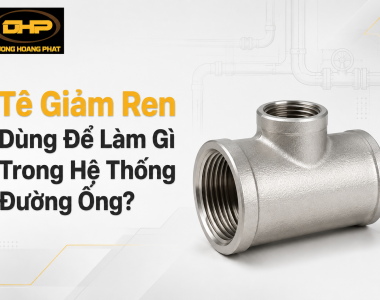 Tê Giảm Ren Dùng Để Làm Gì Trong Hệ Thống Đường Ống?