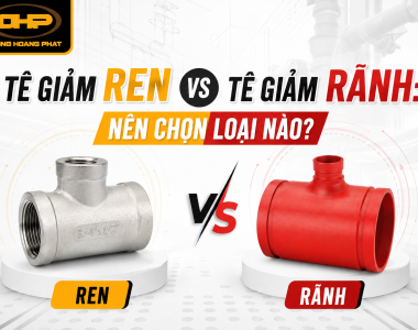 Tê Giảm Ren vs Tê Giảm Rãnh: Nên Chọn Loại Nào?