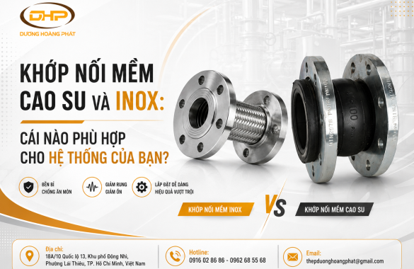 Khớp Nối Mềm Cao Su Và Inox: Cái Nào Phù Hợp Cho Hệ Thống Của Bạn?